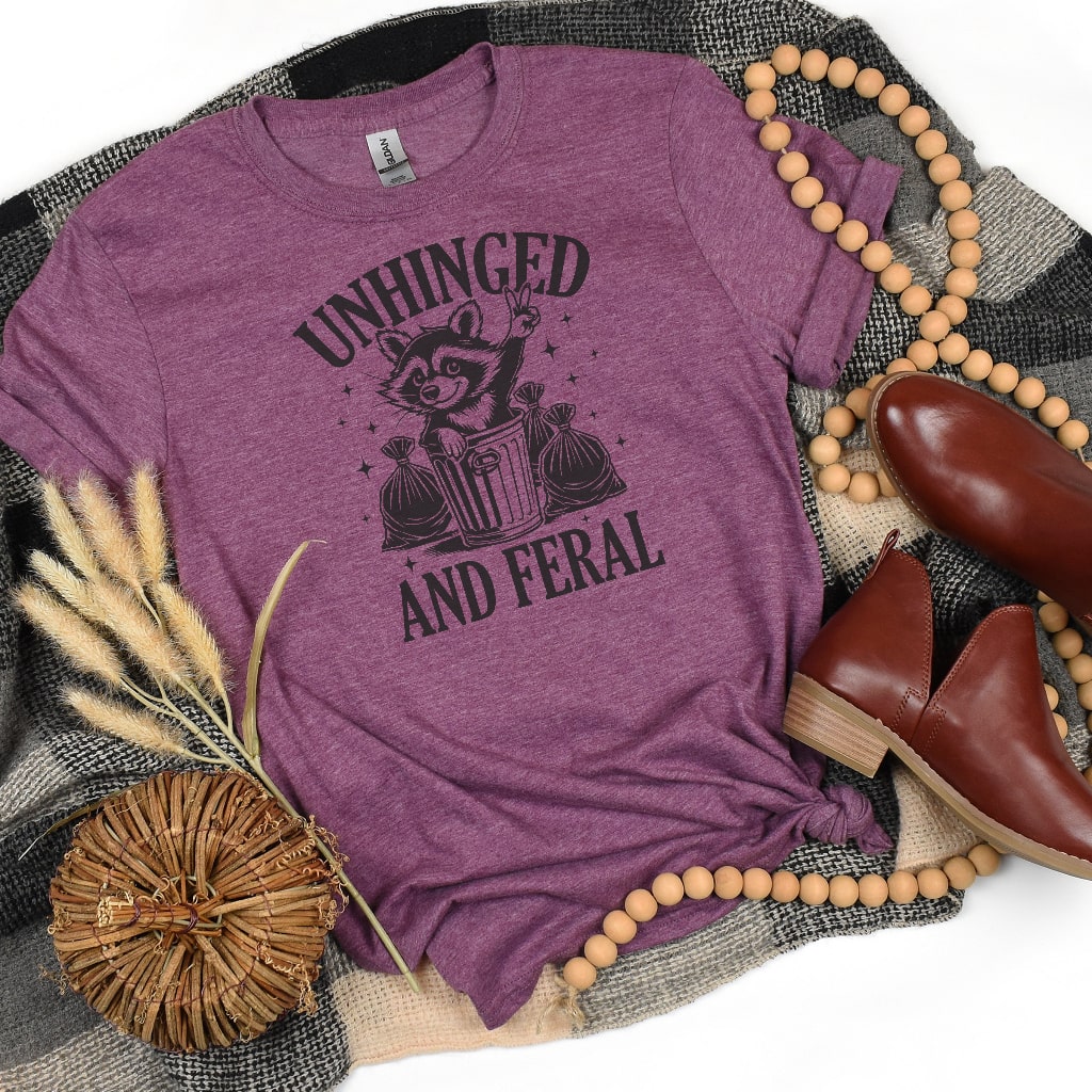 Unhinged & Feral T-shirt for women with funny bold graphic