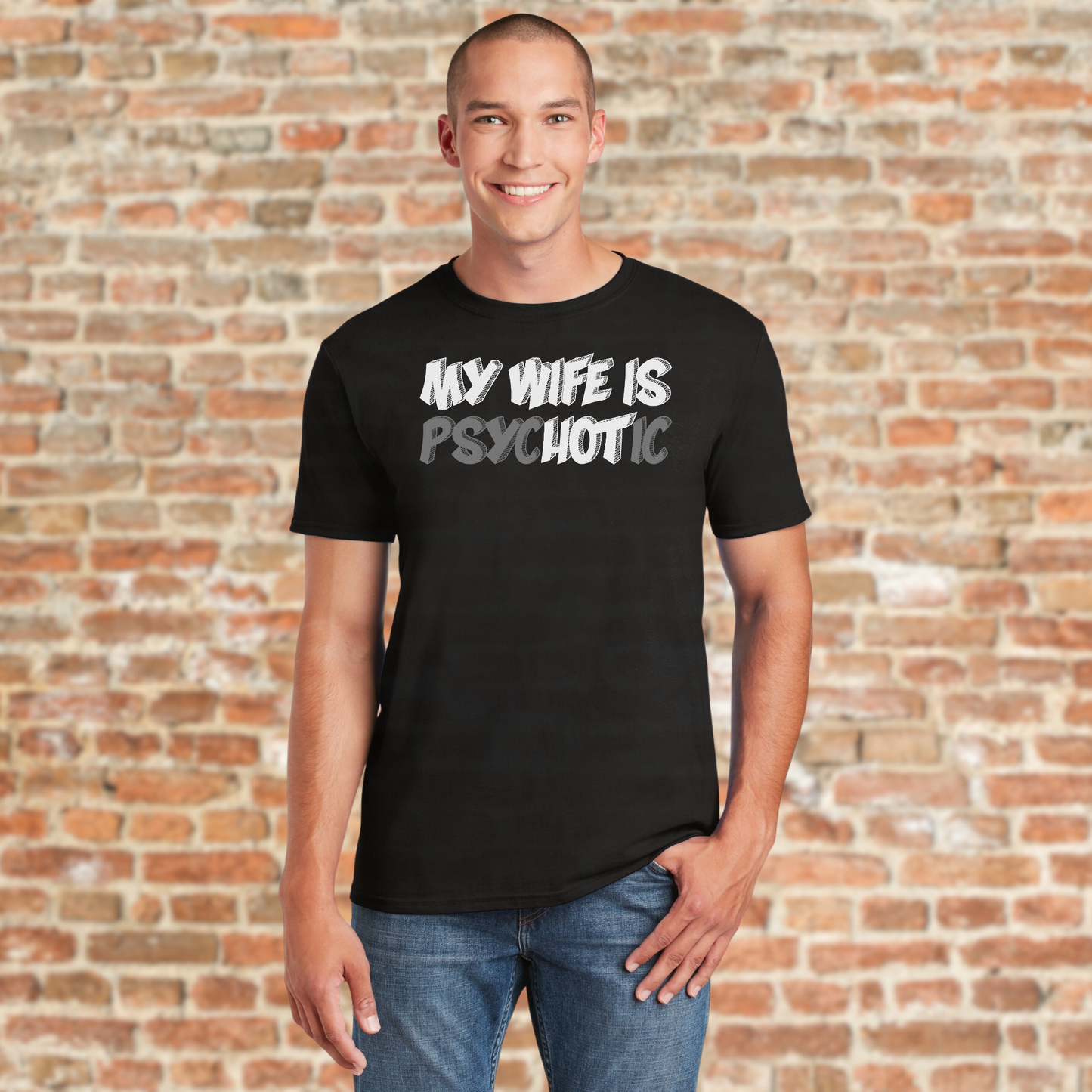 My Wife Is Psychotic graphic tee
