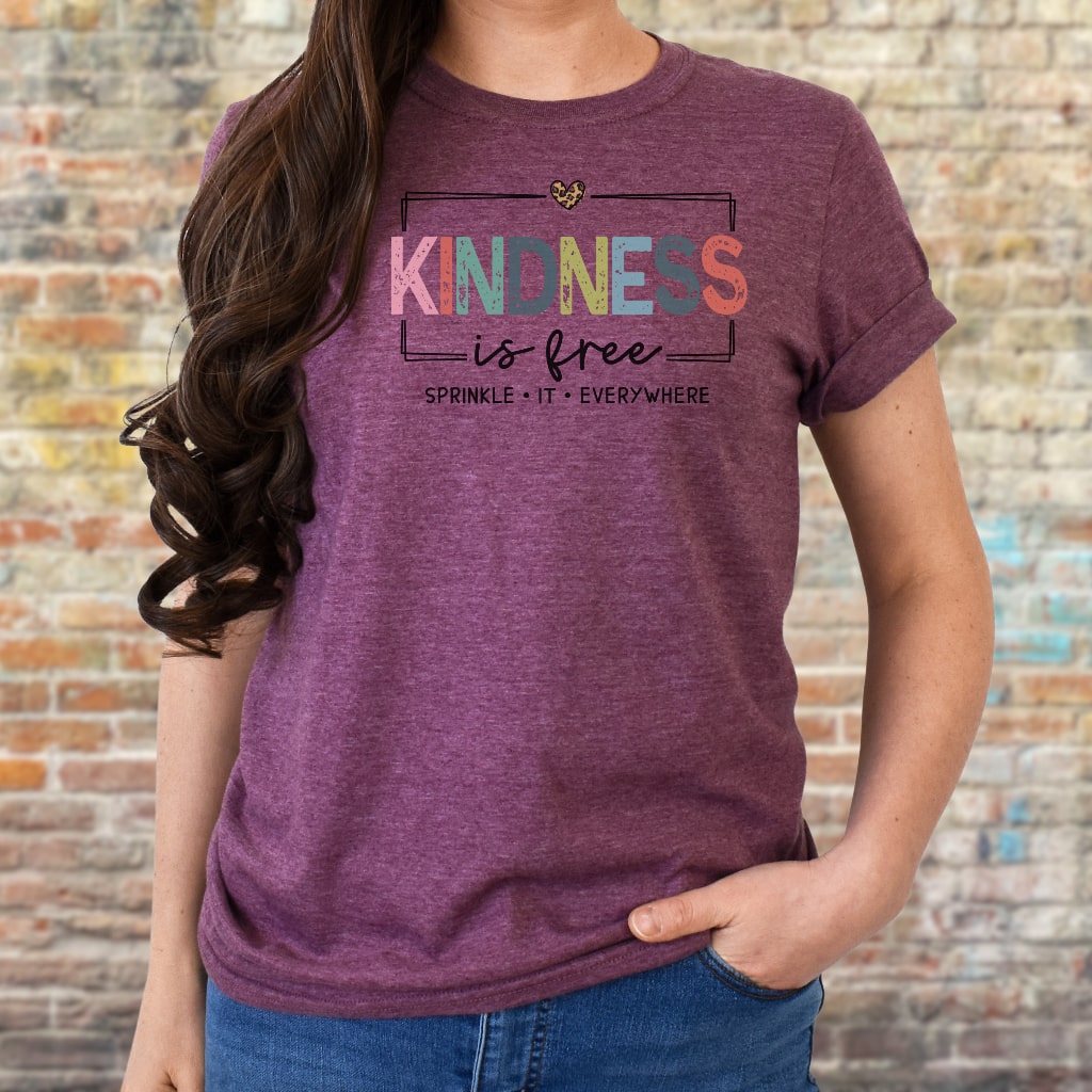 Kindness Is Free Sprinkle It Everywhere T-Shirt
