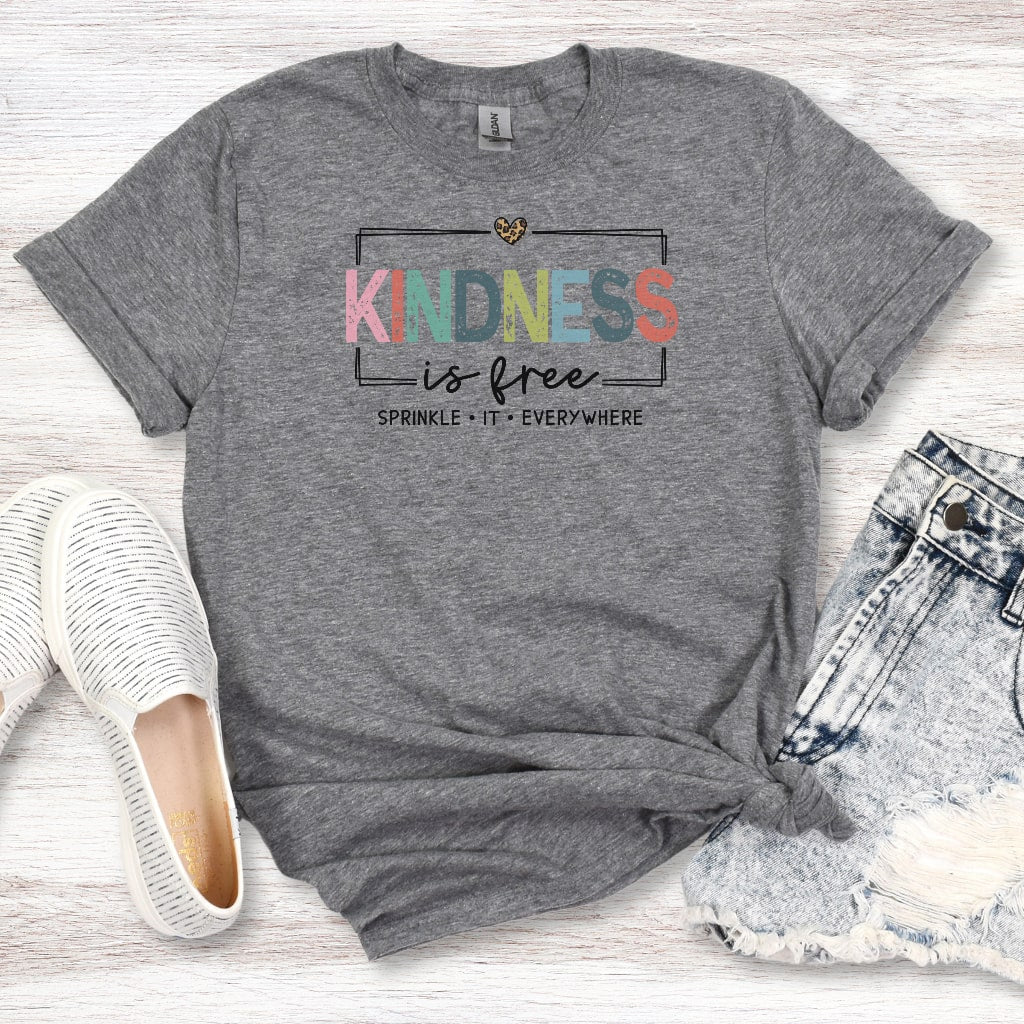 Kindness Is Free Sprinkle It Everywhere T-Shirt
