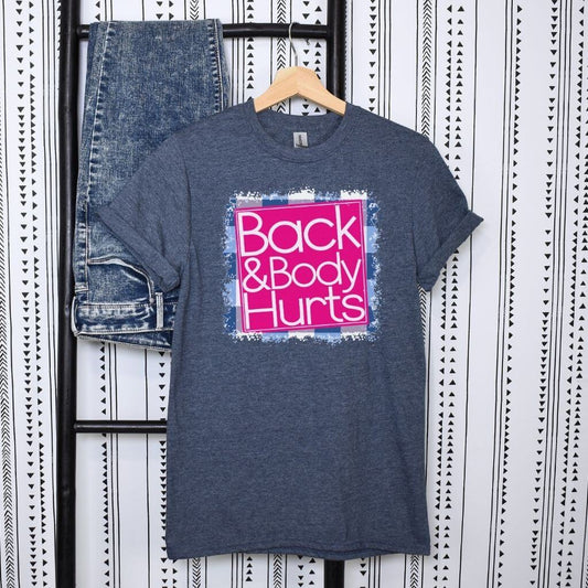 back and body hurts funny graphic t-shirt for women