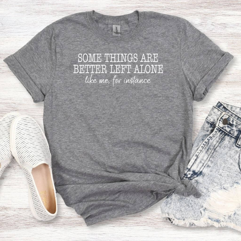 Better left alone graphic tee for women