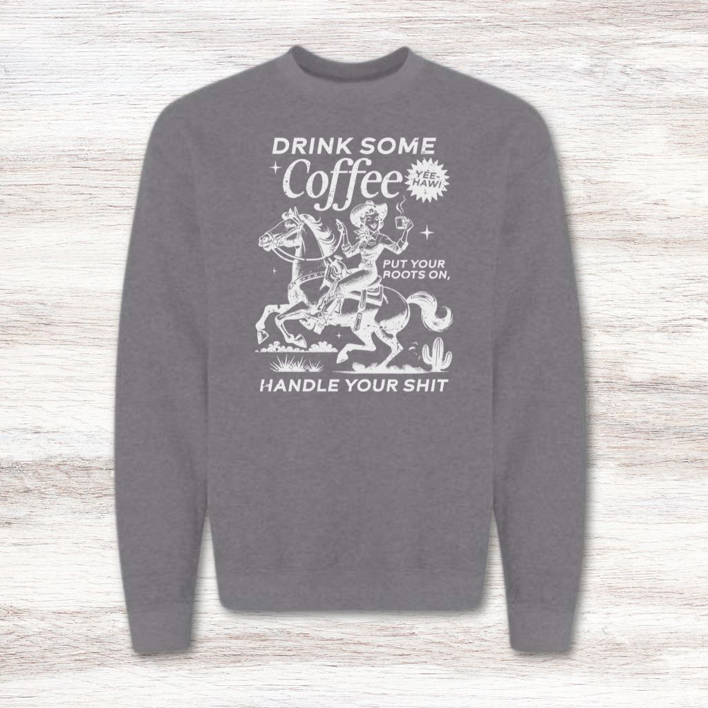 Bold graphic quote sweatshirt with coffee design