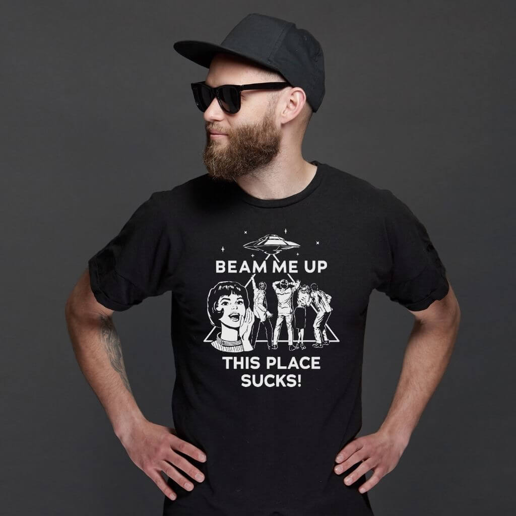 Playful beam me up this place sucks tee